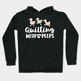 Funny Quilting Shirts For Women Quilting With My Peeps Hoodie
